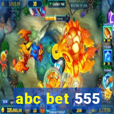 abc bet 555